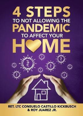 4 Steps to Not Allowing the Pandemic to Affect your Home(English, Paperback, Juarez Roy)