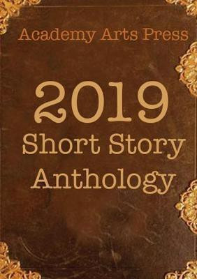 Academy Arts Press 2019 Short Story Anthology(English, Paperback, unknown)