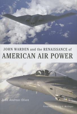 John Warden and the Renaissance of American Air Power(English, Hardcover, Olsen John Andreas)