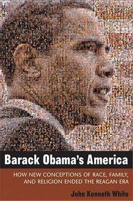 Barack Obama's America(English, Electronic book text, PhD Associate Professor White John Kenneth)
