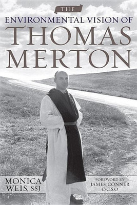 The Environmental Vision of Thomas Merton(English, Hardcover, Weis Monica)