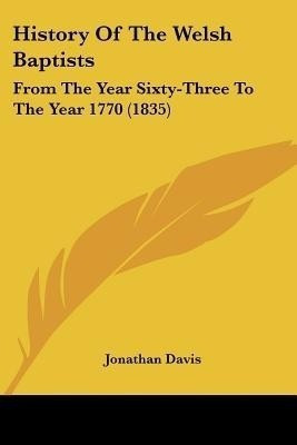 History Of The Welsh Baptists(English, Paperback, Davis Jonathan)