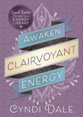 Awaken Clairvoyant Energy(English, Paperback, Dale Cyndi)