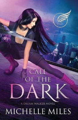 Call of the Dark(English, Paperback, Miles Michelle)