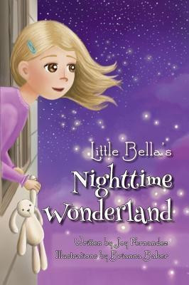 Little Bella's Nighttime Wonderland(English, Hardcover, Fernandez Joy)