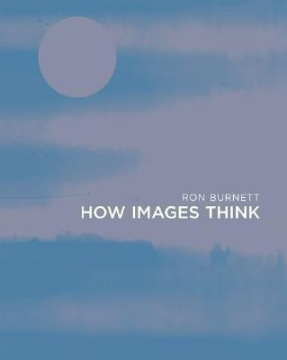 How Images Think(English, Hardcover, Burnett Ron)