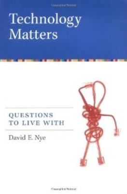 Technology Matters(English, Hardcover, Nye David E.)