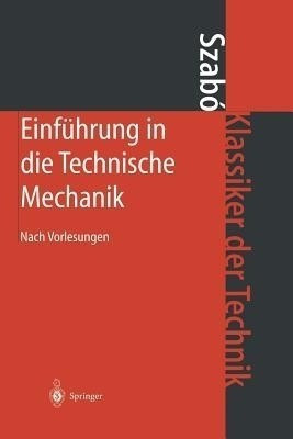 Einfuehrung in die Technische Mechanik(German, Paperback, Szabo Istvan)