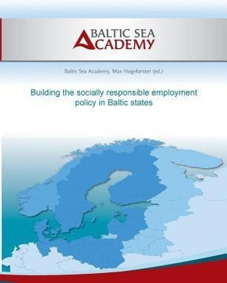 Building the socially responsible employment policy in the Baltic Sea Region(English, Paperback, unknown)