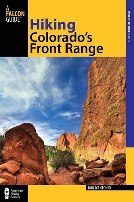 Hiking Colorado's Front Range(English, Paperback, D'antonio Bob)