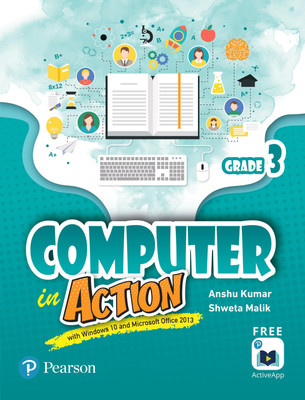 Computer in Action|Class 3| By Pearson(Paperback, Shweta Malik, Anshu Kumar)