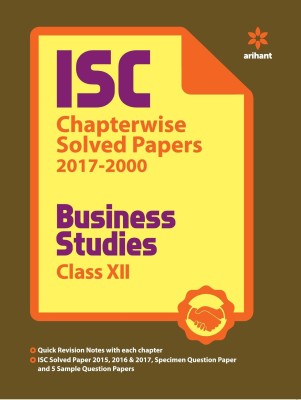 ISC Chapterwise Solved Papers Business Studies Class 12th  - Chapterwise Solved Papers (2017-2000)(English, Paperback, unknown)