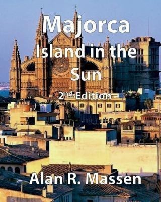 Majorca Island in the Sun(English, Paperback, Massen Alan R)