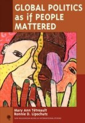 Global Politics as If People Mattered(English, Paperback, Tetreault Mary Ann Professor)