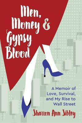 Men, Money & Gypsy Blood(English, Paperback, Sibley Sharron Ann)