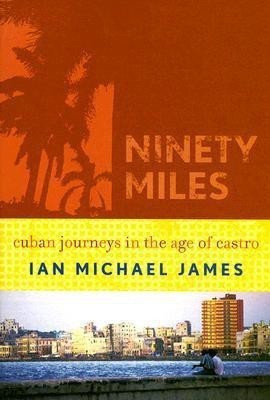 Ninety Miles(English, Paperback, James Ian Michael)