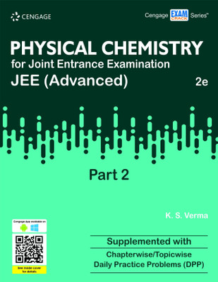 Physical Chemistry for Joint Entrance Examination Jee (Advanced)  - Supplemented With Chapterwise/Topicwise Daily Practice Problems (DPP)(English, Paperback, Verma K.S.)