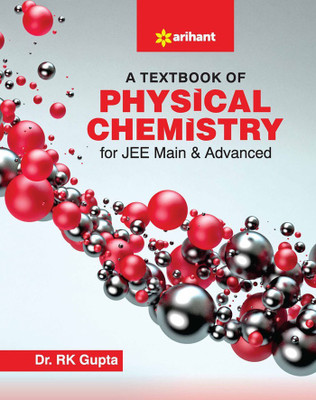 A Textbook of Physical Chemistry for Jee Main and Advanced(English, Paperback, Gupta R.K.)