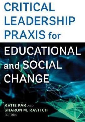 Critical Leadership Praxis for Educational and Social Change(English, Paperback, unknown)