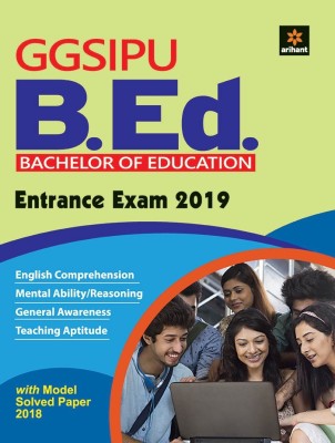 Ggsipu B.Ed. Bachelor of Education Entrance Exam 2019(English, Paperback, unknown)