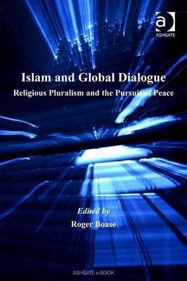 Islam and Global Dialogue(English, Electronic book text, unknown)