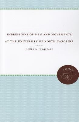 Impressions of Men and Movements at the University of North Carolina(English, Paperback, unknown)