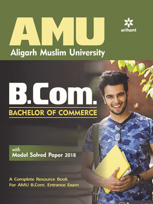Amu Aligarh Muslim University B.Com. Bachelor of Commerce(English, Paperback, unknown)