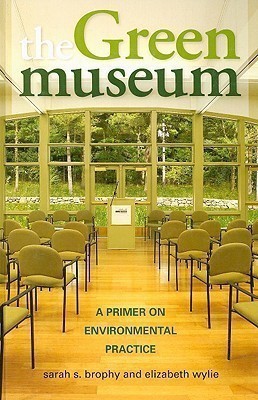 The Green Museum(English, Hardcover, Brophy Sarah S.)