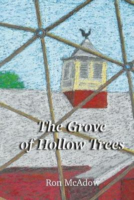 The Grove of Hollow Trees(English, Paperback, McAdow Ron N)