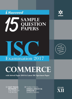 I-Succeed 15 Question Sample Papers Isc Examination 2017 Commerce  - With Solved paper 2016 & Latest ISC Specimen Paper(English, Paperback, unknown)
