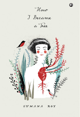 How I Became a Tree(English, Hardcover, Roy Sumana)