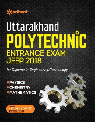 Uttarakhand Polytechnics Entrance Exam JEEP 2018 for Diploma in Engineering  - Includes Model Solved Paper 2017(English, Paperback, unknown)