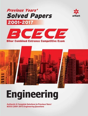 Previous Years' Solved Papers BCECE Engineering  - Includes Authentic & Complete Solutions to Previous Years BCECE (2001 - 2017) Engineering Questions(English, Paperback, unknown)