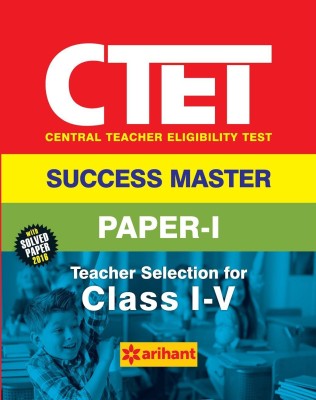 Ctet Success Master Paper 1 Teacher Selection for Class 1-5  - Teacher Selection for Class I - V(English, Paperback, unknown)