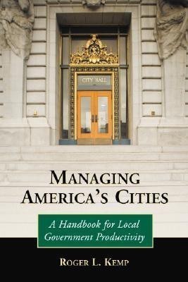 Managing America's Cities(English, Paperback, Kemp Roger L.)