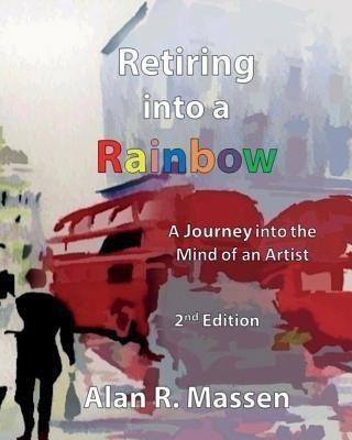 Retiring into a Rainbow(English, Paperback, Massen Alan R)