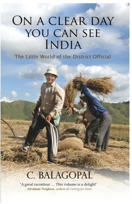 On a clear day, you can see India(English, Paperback, Balagopal C)