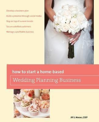 How to Start a Home-based Wedding Planning Business(English, Paperback, Moran Jill S.)