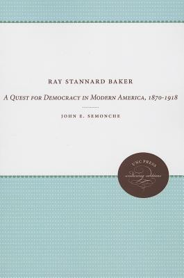 Ray Stannard Baker(English, Paperback, Semonche John E.)