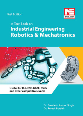 A Text Book on Industrial Engineering , Mechatronics & Robotics(English, Paperback, Singh Swadesh Kumar)
