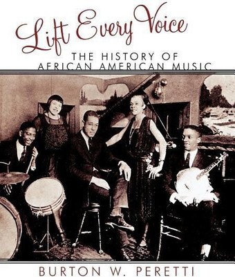 Lift Every Voice(English, Hardcover, Peretti Burton W.)
