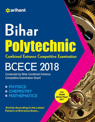 Bihar Polytechnic Combined Entrance Competitive Examination BCECE 2018  - Includes Model Solved Paper 2017(English, Paperback, unknown)