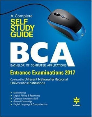 A Complete Self Study Guide BCA (Bachelor of Computer Applications) Entrance Examinations 2017(English, Paperback, Agarwal Amit M.)