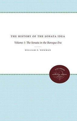 A History of the Sonata Idea: Volume 1(English, Paperback, Newman William S.)