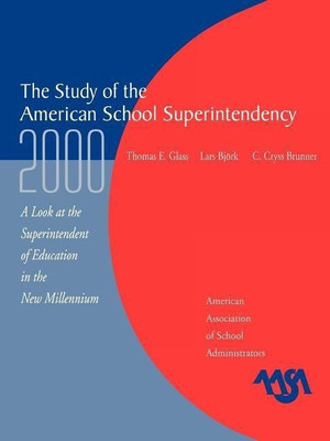 The Study of the American Superintendency, 2000(English, Paperback, Glass Thomas E.)