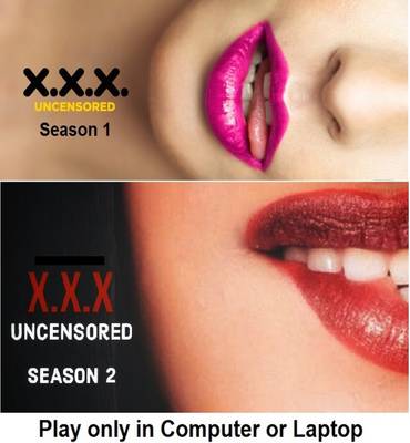 X.X.X Uncensored Season 1 & 2 (18+) HD print clear audio it's burn DATA DVD play only in computer or laptop it’s not original without poster