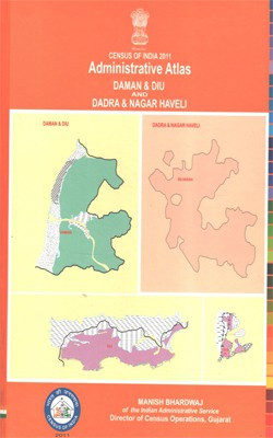 Census Of India 2011 - Daman & Diu And Dadra & Nagar Haveli - Administrative Atlas(Hardcover, Manish Bhardwaj)