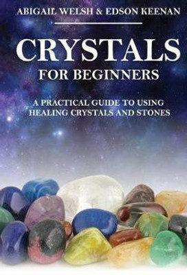 Crystals for Beginners(English, Paperback, Welsh Abigail)