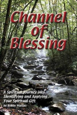 Channel of Blessing(English, Paperback, Mullins Robert T)