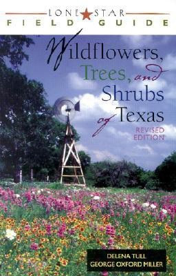 Lone Star Field Guide to Wildflowers, Trees, and Shrubs of Texas(English, Paperback, Tull Delena)